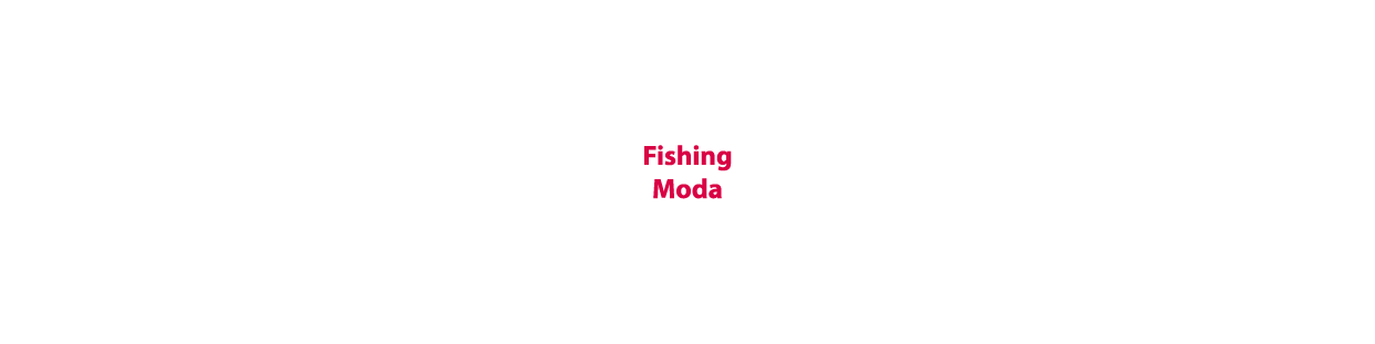 Fishing Moda